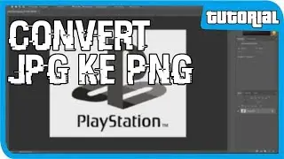 Cara Convert Foto .JPG Ke .PNG!