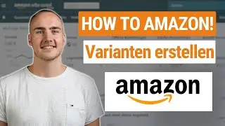 Was du wissen musst zum Varianten erstellen auf Amazon: How to Amazon Folge 3 (2024)