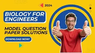 Biology for Engineers Model Question Paper with Solutions | Download Pdf Now!! @SK22257