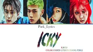 K.A.R.D 'ICKY' Color Coded Lyrics (Hang/Eng)