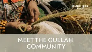 Have You Met the Indigenous Gullah Community of Hilton Head Island?