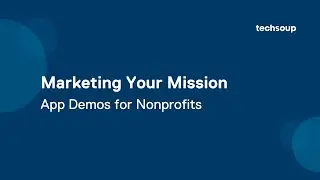 Marketing Your Mission: App Demos for Nonprofits
