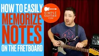5 Minutes a day to EASILY memorize notes on the guitar