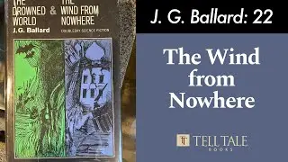 J. G. Ballard 22: The Wind From Nowhere