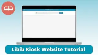 Libib Pro Kiosk Website Walkthrough Tutorial