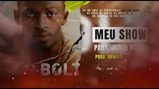 03 - MEU SHOW (PART. JORGE YOANY) [PROD. UNKNOW]