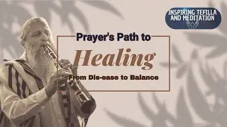Prayer's Path to Healing: From Dis-ease to Balance
