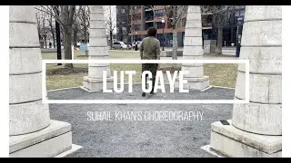 Lut gaye | Emraan Hashmi | Jubin Nautiyal , Bhushan Kumar | Dance cover | Suhail Khan's Choreography