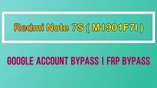 Redmi Note 7S frp bypass | M1901F7l Google account Bypass | 7s Frp Bypass | xiaomi redmi note 7s frp