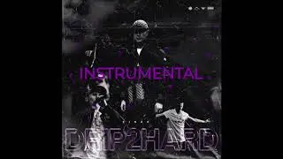 Einár - Drip 2 Hard [INSTRUMENTAL]