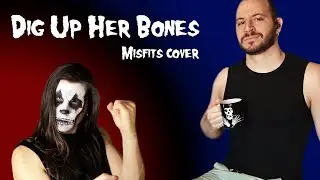 Misfits - Dig Up Her Bones (cover)