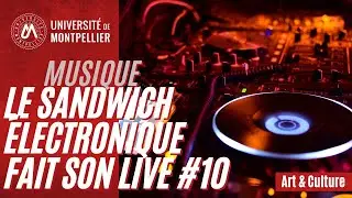 Le Sandwich électronique fait son live #10
