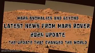 Mars Anomalies and Beyond Latest News From Mars 2024 Update