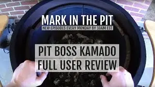 Full User Review (Pit Boss Kamado)