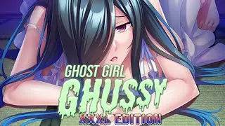 Ghost Girl Ghussy: XXXL Edition Gameplay