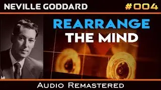 Neville Goddard Lectures - Rearrange the Mind - YouTube Free Audio Remastered