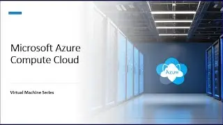 Microsoft | Azure | Compute |  Virtual Machine Series