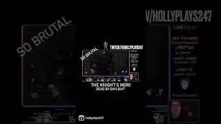 The Knight’s mori is soooooo brutal and I. LOVE. IT! #hollyplays #deadbydaylight #hollyplays247