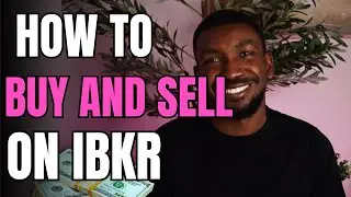 How to Buy and Sell Stocks on Interactive Brokers | Beginner Tutorial