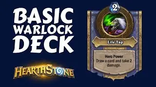BASIC WARLOCK DECK GUIDE | DRAW SOME CARDS, WIN THE GAME | Hearthstone