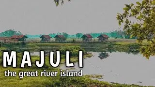 Geographical location and origin of Majuli + biography of Jadav Maloi Payeng #forestman #jadavpayeng