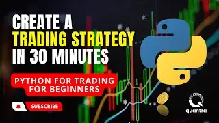 Create a Trading Strategy in 30 minutes | Python for Trading for Beginners