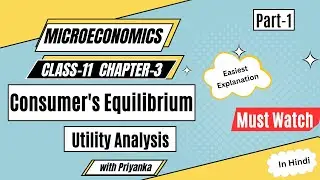 Consumer's Equilibrium - Utility Analysis Part-1 | Class-11 | Economics | Chapter-3