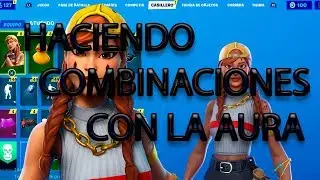 Haciendo Combinaciones Con La Skin Aura