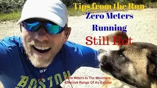 Tips From The Run: Still Hot