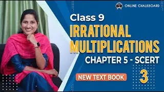 Class 9 || Chapter 5 || IRRATIONAL MULTIPLICATION  | Part 3 | New Text Book 2024-25  SCERT Kerala