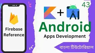 Android development with Kotlin (data into firebase) Bangla Tutorial Part - 43