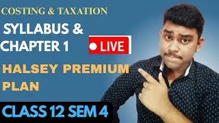 Class 12 SEM 4 Costing – Halsey Premium Plan | Paid Live Classes | WBCHSE