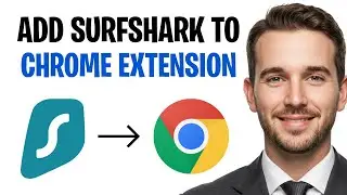 How to Add Surfshark VPN to Chrome Extension (2026) | Step by Step ✅