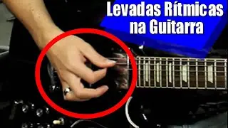4 levadas de guitarra - levadas rítmicas na guitarra