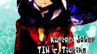 AMV - Ticking [Джокер Кайто / Kaitou Joker]