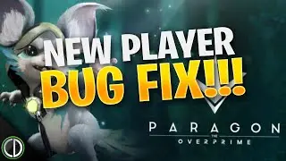 PSA: New Player Start Up & Tutorial Bug Fix - Paragon The Overprime