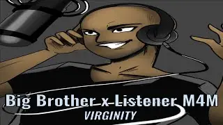 Big Brother x Male Listener M4M (Virginity) [Roleplay Audio]