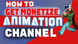 How to get monetization of animation channels. Which is the best animation channel to get started.