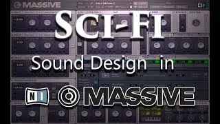 How to Sci-fi Sound Design in Native Instruments: Massive