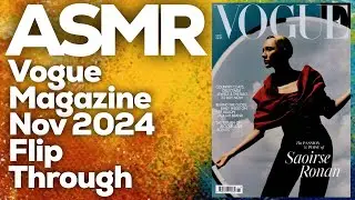 ASMR Page Flipping: Vogue Magazine November 2024, StevenAntonyASMR