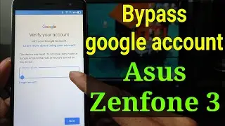 Asus Zenfone 3 Google account bypass || FRP Bypass Asus Zenfone 3