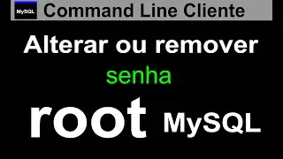 COMO MUDAR OU REMOVER A SENHA DO USUÁRIO ROOT BANCO DE DADOS MYSQL