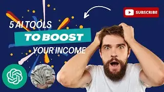 Top 5 AI Tools to Skyrocket Your Income in 2023