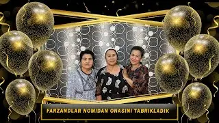 Farzandlari nomidan onasini tabrikladik | Fayz Tabriklash Agentligi | +998-99-045-45-53