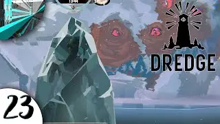 Let's Play Dredge - Part 23 (The EYES)