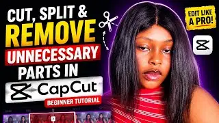 How to Split & Cut Unnecessary Parts in CapCut | Easy CapCut Editing Tutoria