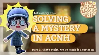 Let's solve an ACNH Murder Mystery Island! (Part 2)