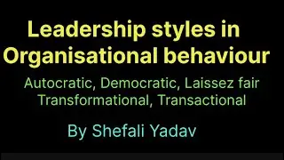 Leadership styles in Organisational behaviour | Leadership styles in Hindi
