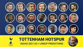 Tottenham Hotspur Squad 2021/22 + Lineup Predictions