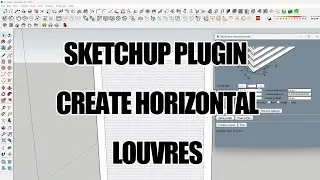 SKETCHUP PLUGIN CREATE HORIZONTAL LOUVRES